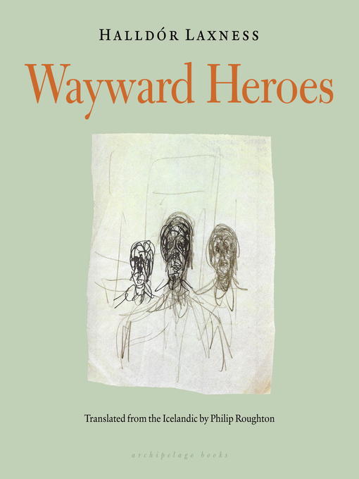 Title details for Wayward Heroes by Halldor Laxness - Available
